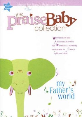 Praise Baby DVD - My Fathers World